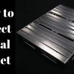How to Select Metal Pallet