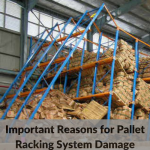 Reasons for Pallet Racking System Damage
